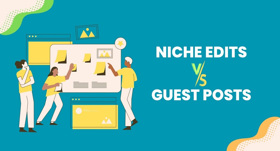 guest posting vs niche edits